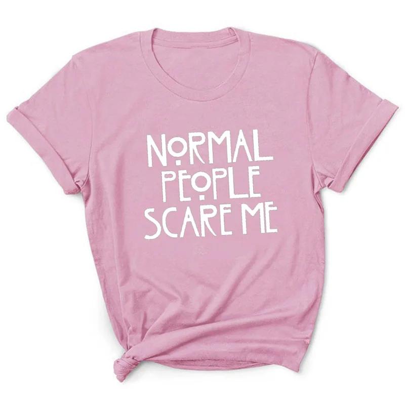 Les gens normaux me font peur lettre imprimer femmes t-shirt à manches courtes col rond lâche femmes